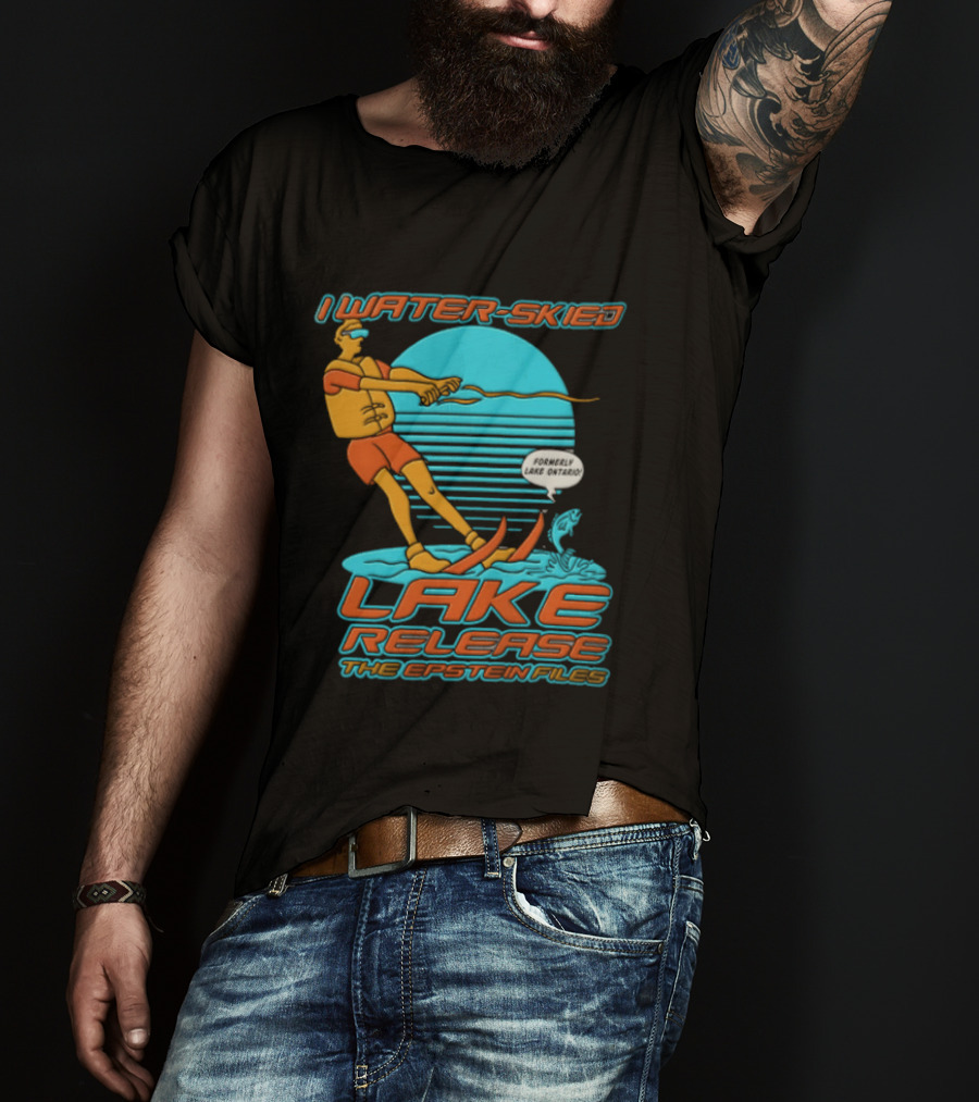 I Water Skied Lake Release The Epstein Files T-Shirt