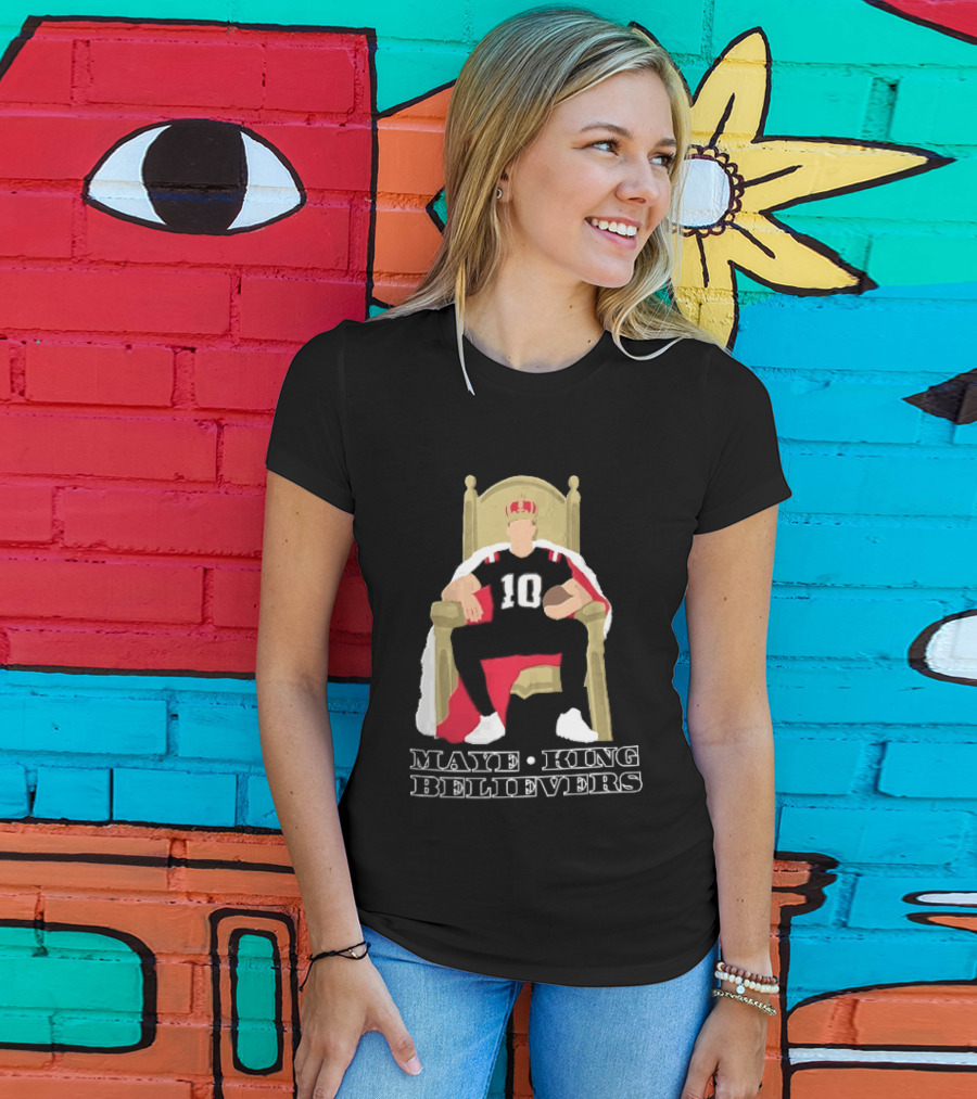 Maye King Believers Quarterback Seated On Throne Wearing Crown Football T-Shirt