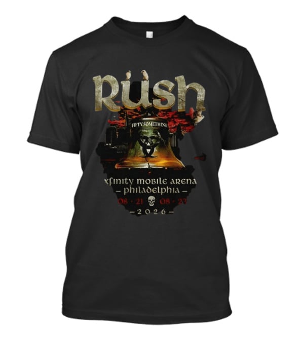 Rush Fifty Something Tour Xfinity Mobile Arena Philadelphia 2026 T-Shirt