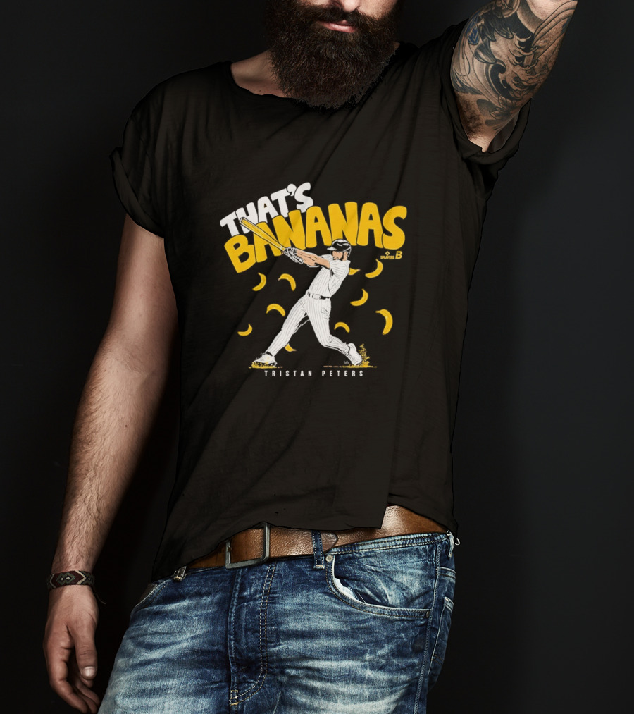 Tristan Peters That's Bananas Baseball Hitter With Bananas T-Shirt