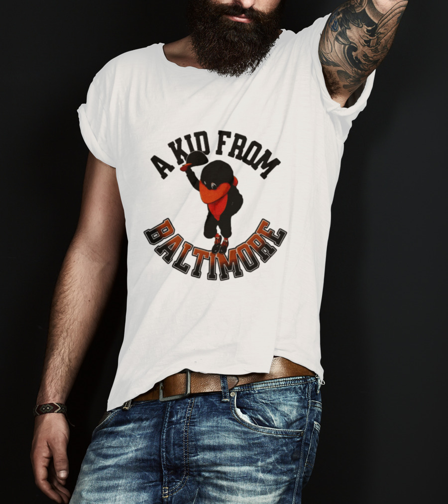 Baltimore Orioles The Oriole Bird A Kid From Baltimore T-Shirt