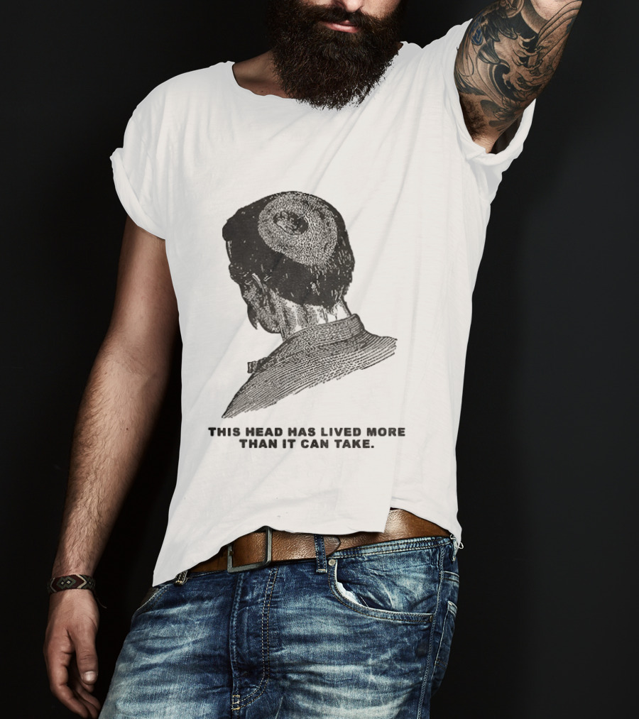 This Head Has Lived More Than It Can Take Vintage Woodcut T-Shirt