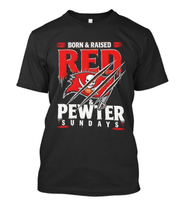 Born And Raised Red And Pewter Sundays Tampa Bay Buccaneers Flag Football T-Shirt
