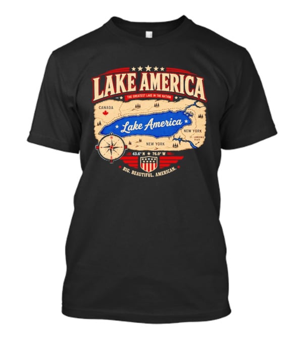 Lake America The Greatest Lake In The Nation 2026 Map T-Shirt