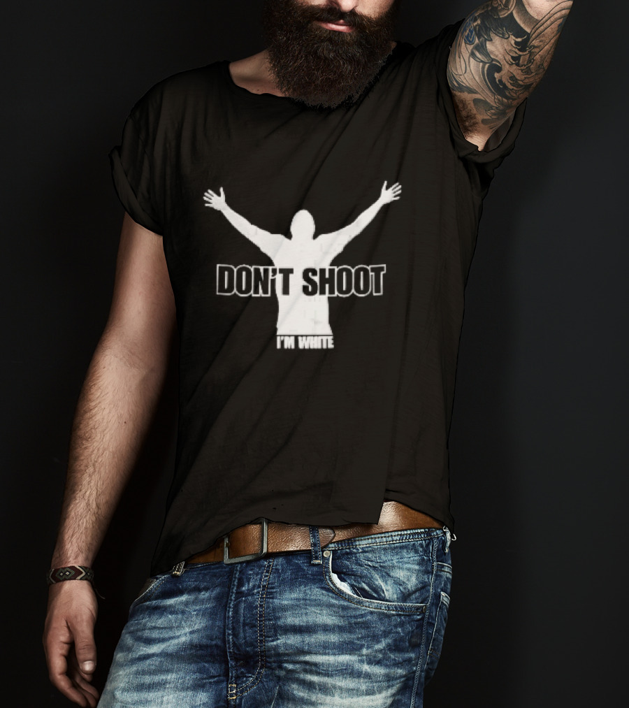 Don't Shoot I'm White White Arms Raised Stencil T-Shirt