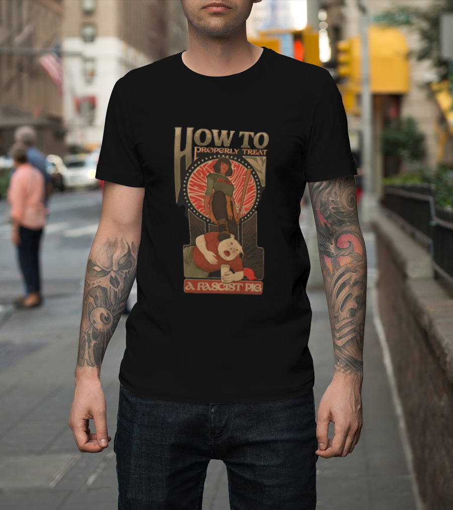 How To Properly Treat A Fascist Pig Antifa Baseball Bat Red Cap T-Shirt