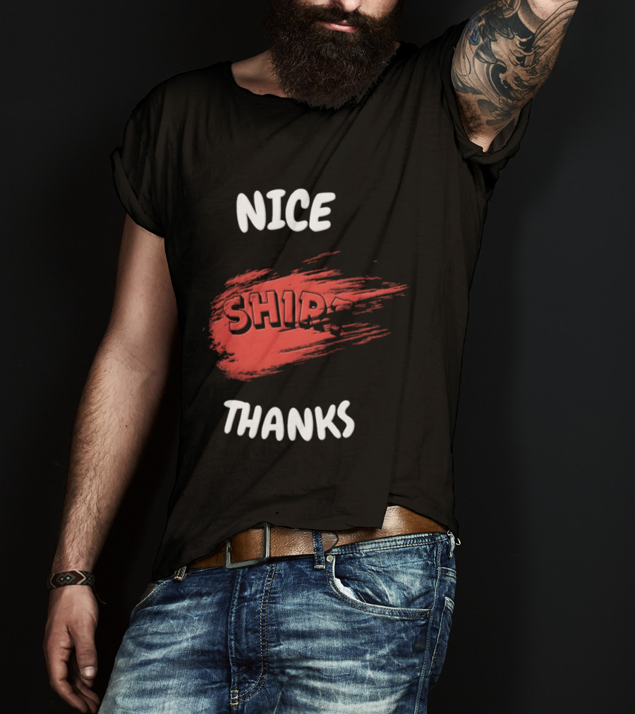 Nice Thanks Sarcastic Humor Ship Cotton Casual Men Women T-Shirt