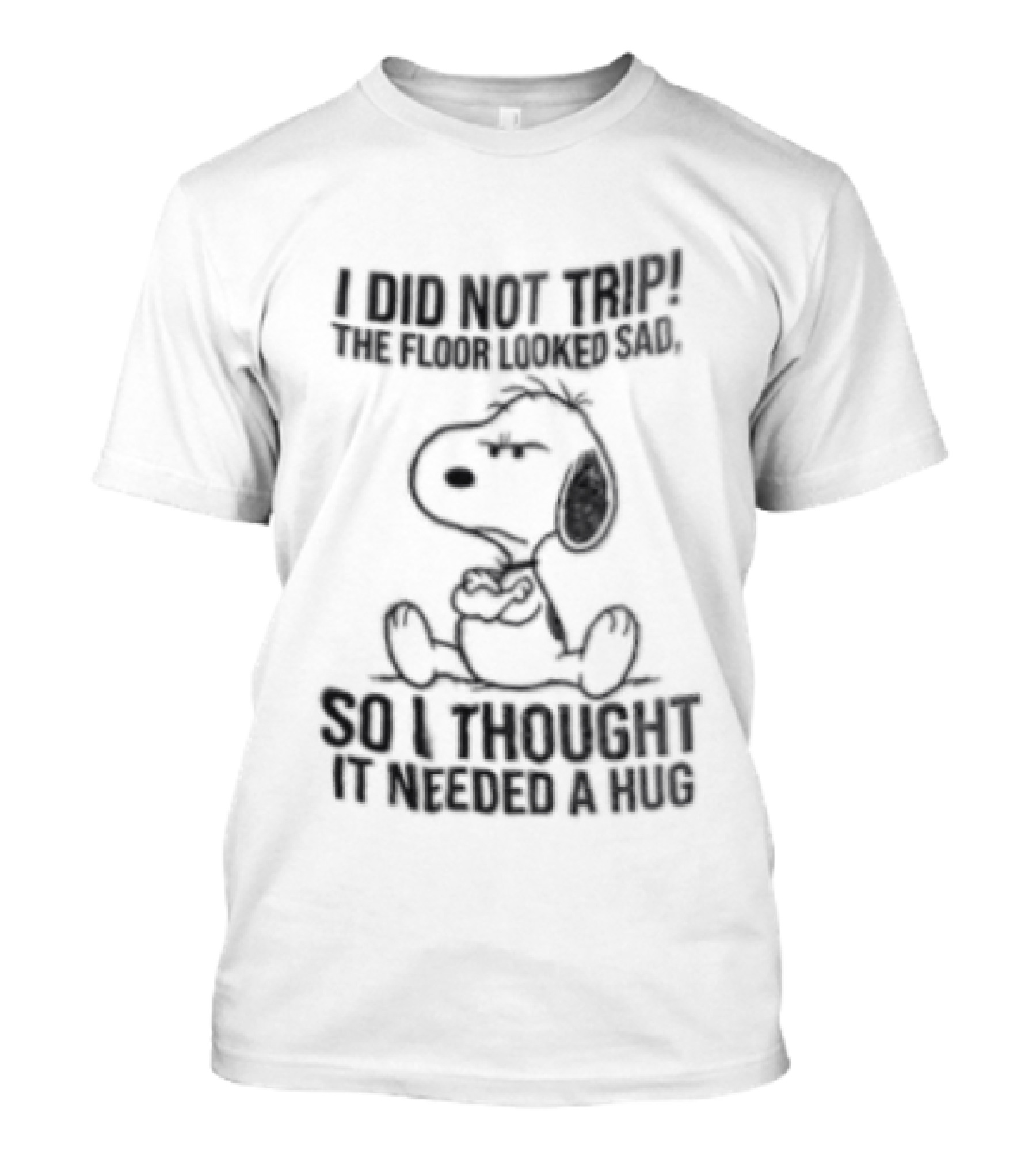 I Did Not Trip Snoopy Cartoon Beagle Hugging Sad Floor T-Shirt