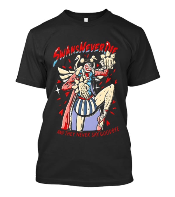 Swansneverdie Bon Clay One Piece And They Never Say Goodbye T-Shirt