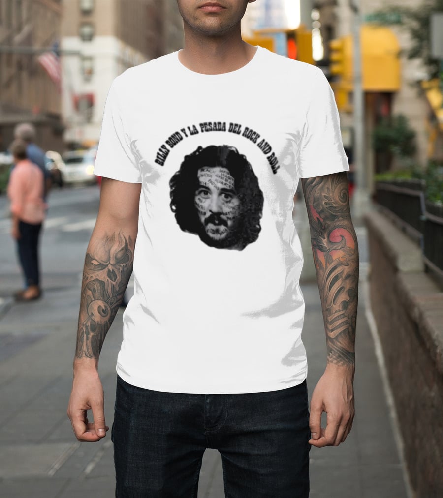 Billy Bond Y La Pesada Del Rock And Roll Monochrome Face Giuliano Canterini T-Shirt