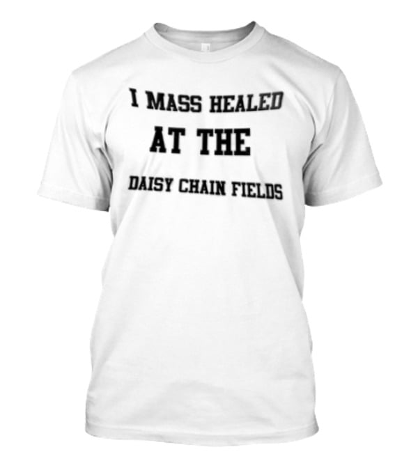 I Mass Healed At The Daisy Chain Fields Black Collegiate Block T-Shirt