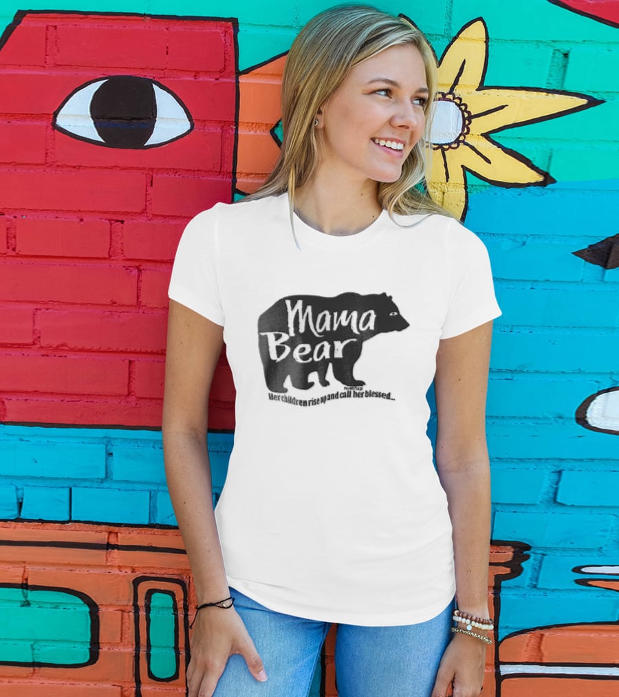 Mama Bear Her Children Rise Up And Call Her Blessed Proverbs 31 Black Bear T-Shirt