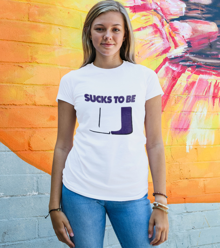 Sucks To Be U Clemson Football U Letter T-Shirt