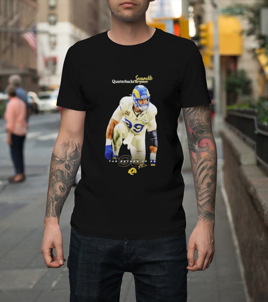 Aaron Donald LA Rams Quarterbacks Scramble The Return Of AD T-Shirt