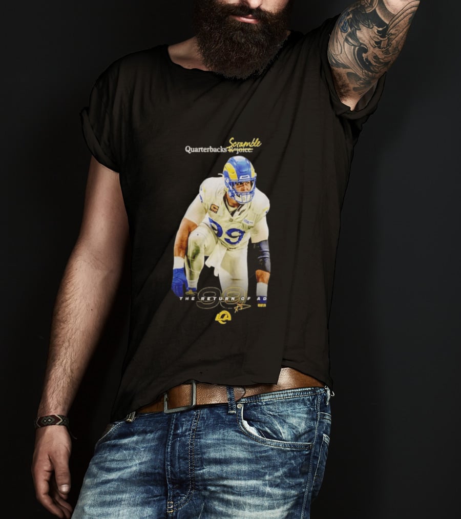 Aaron Donald LA Rams Quarterbacks Scramble The Return Of AD T-Shirt