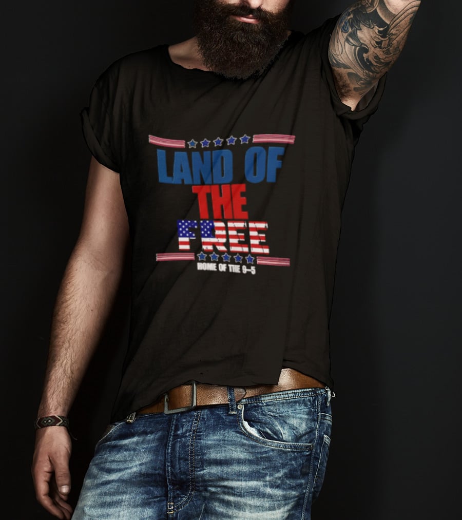 Land Of The Free Home Of The 9 5 American Flag Stars Stripes USA T-Shirt