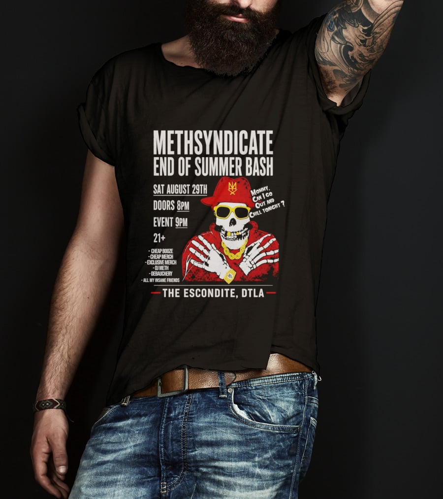 Methsyndicate End Of Summer Bash Skeleton August 29th Sat The Escondite DTLA T-Shirt