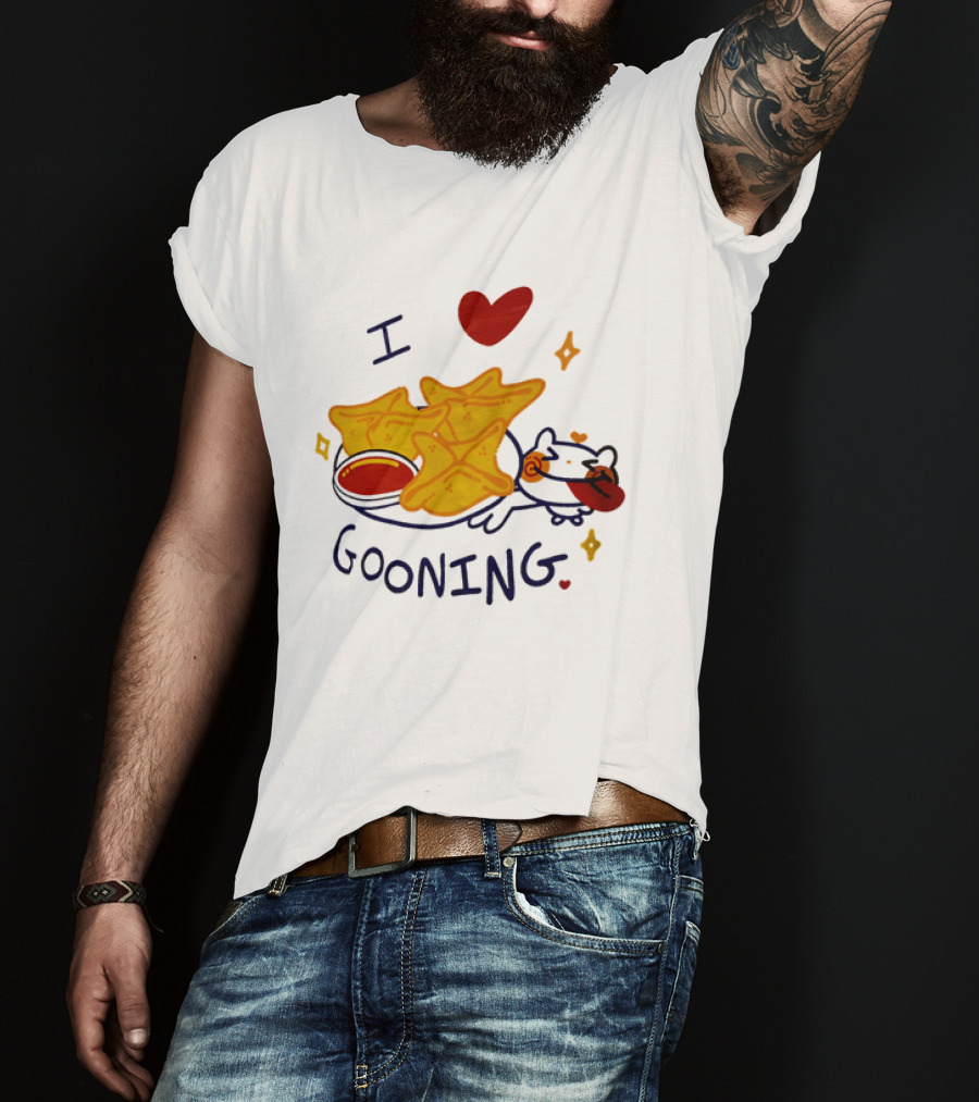 I Love Gooning Nachos Cat Fun T-Shirt