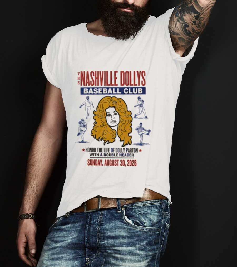 Nashville Dollys Baseball Club Honor The Life Of Dolly Parton August 30 2026 T-Shirt