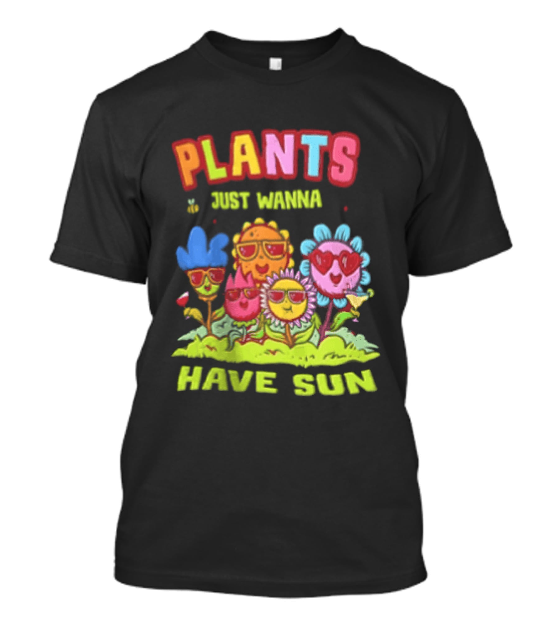 Plants Just Wanna Have Sunflowers Sun T-Shirt