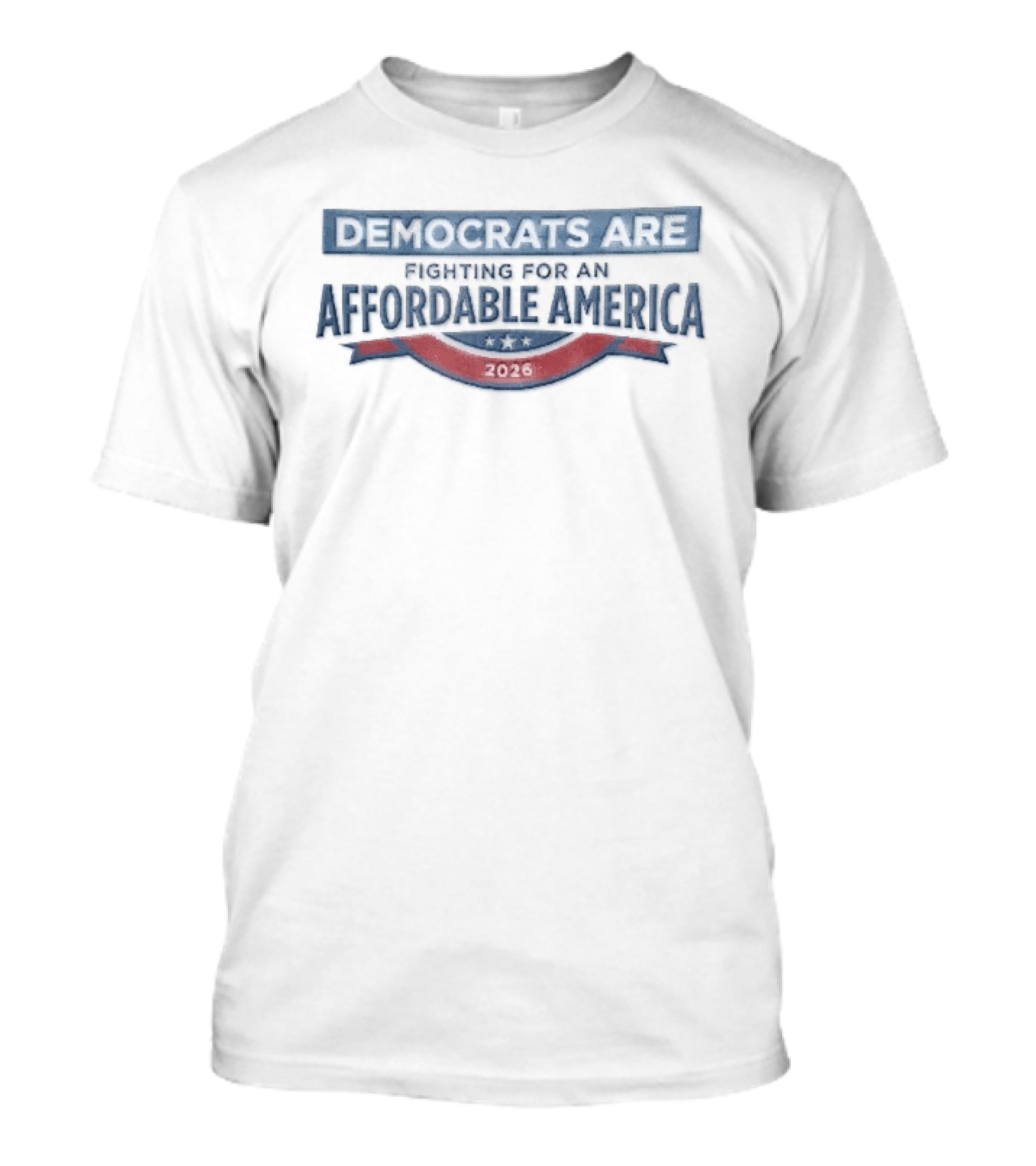 Democrats Are Fighting For An Affordable America 2026 Red And Blue Banner Ribbon T-Shirt