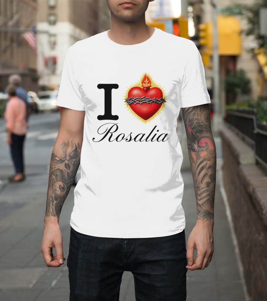 I Love Rosalia Sacred Heart Design With Crown Of Thorns And Flame T-Shirt