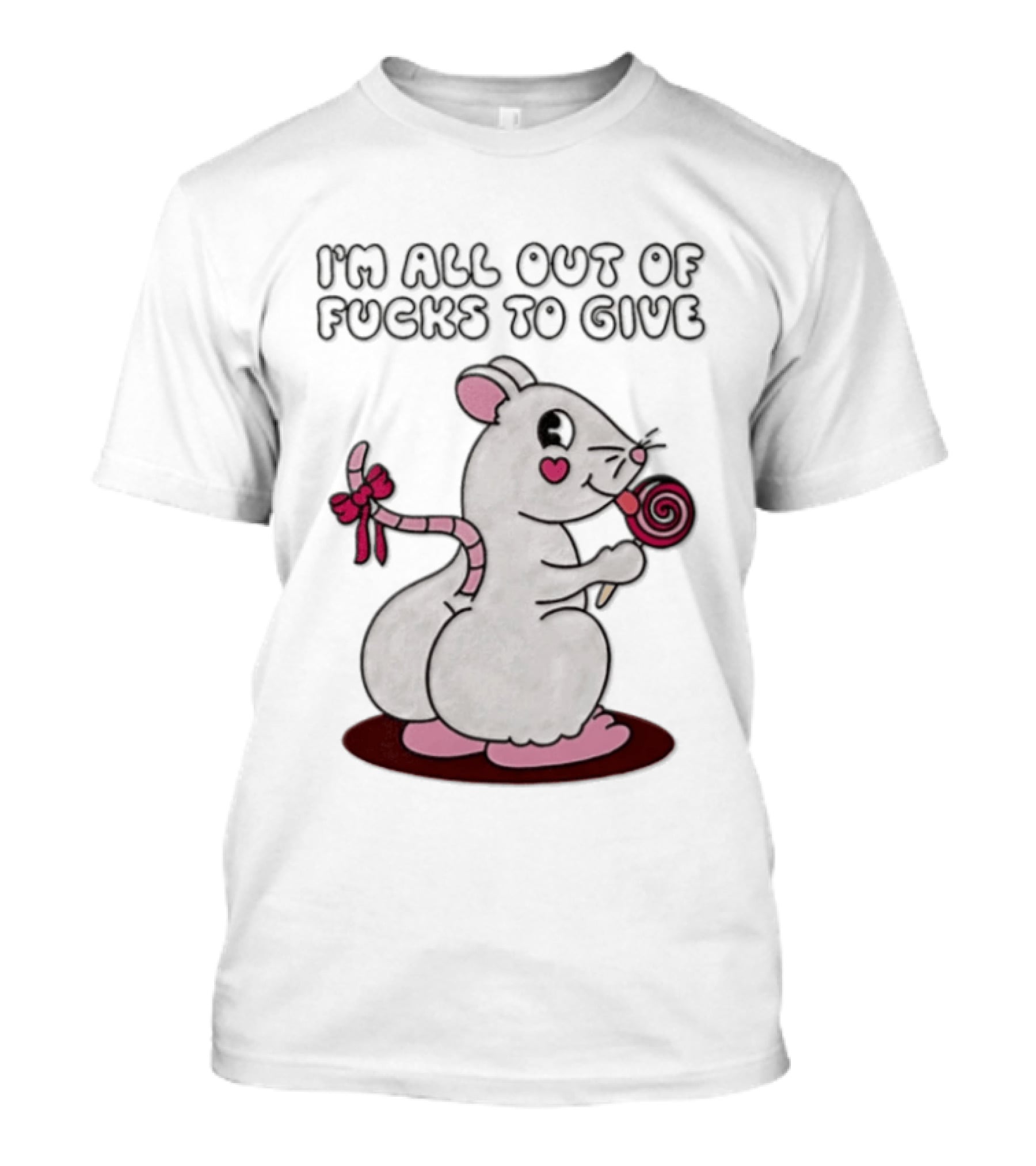 I'm All Out Of Fucks To Give Mouse Holding Lollipop T-Shirt