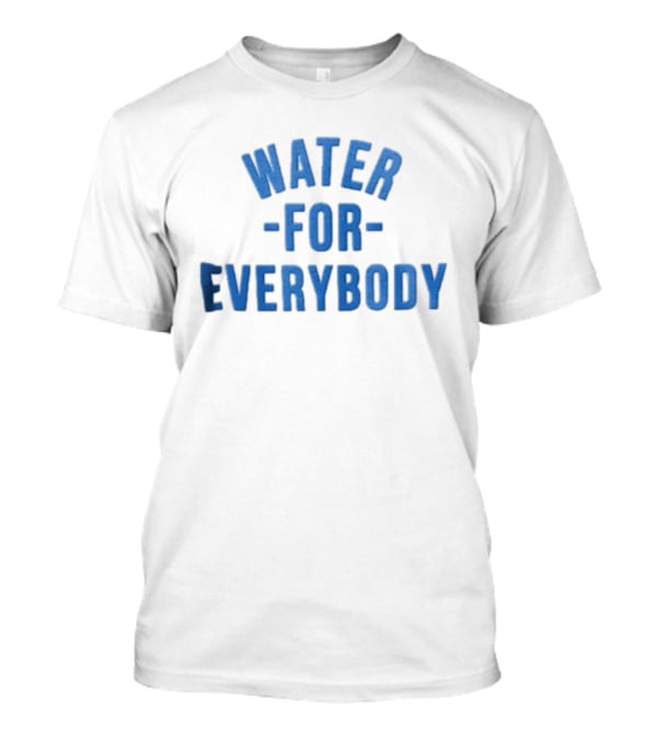 Water For Everybody Blue Arched Stacked Lettering T-Shirt