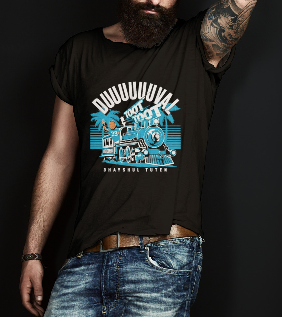 Duuuuuuuval Toot Toot Train Bhayshul Tuten 33 Jacksonville T-Shirt
