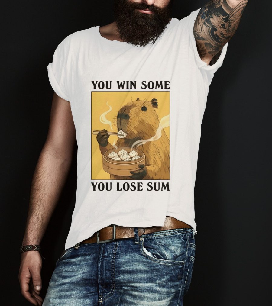 Capybara Eating Dim Sum You Win Some You Lose Sum T-Shirt