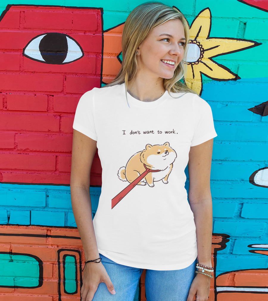 I Don't Want To Work Dog With Leash T-Shirt