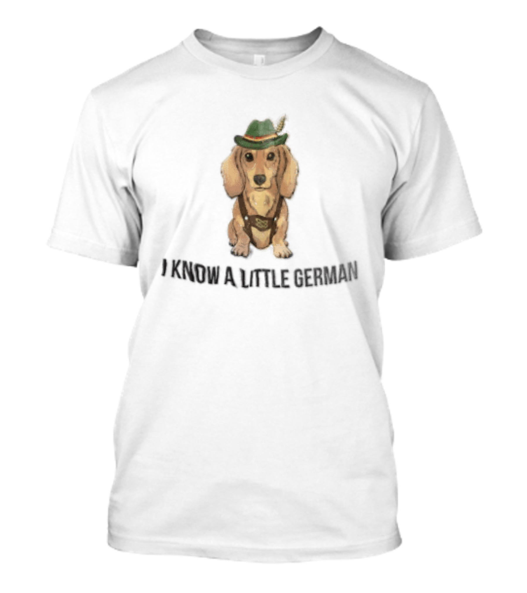 I Know A Little German Dachshund In Lederhosen With Hat T-Shirt