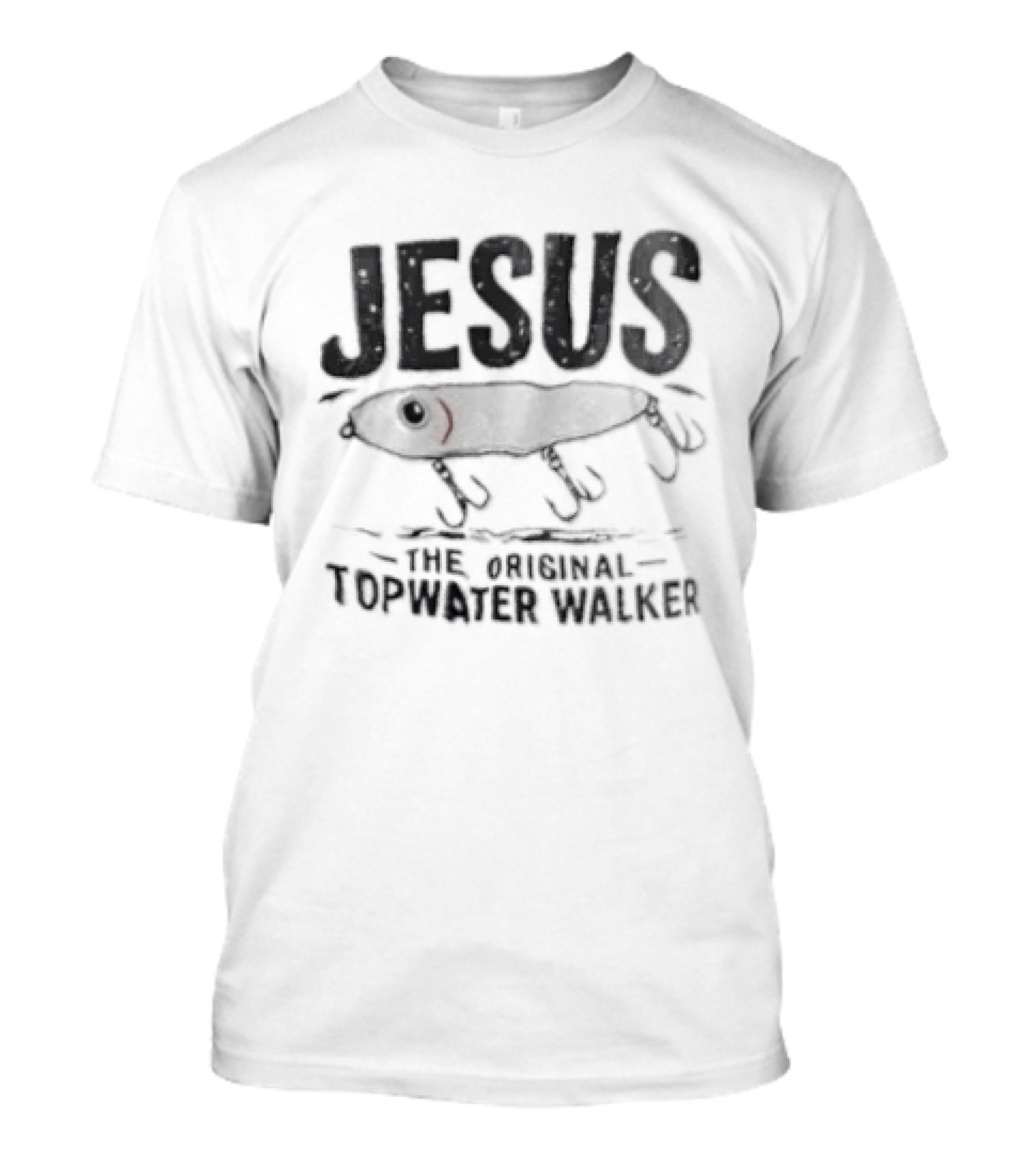 Jesus The Original Topwater Walker Fishing Humor T-Shirt