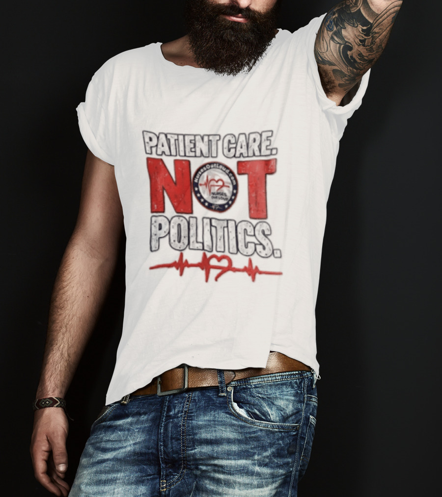 Patient Care Not Politics Heartbeat T-Shirt