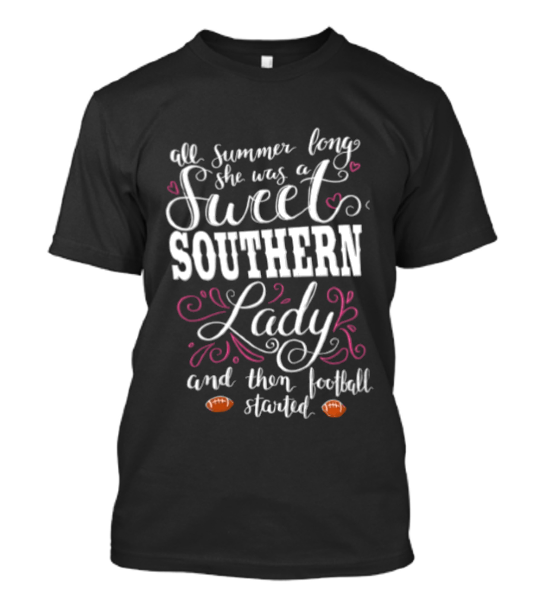 All Summer Long She Was A Sweet Southern Lady And Then Football Started T-Shirt