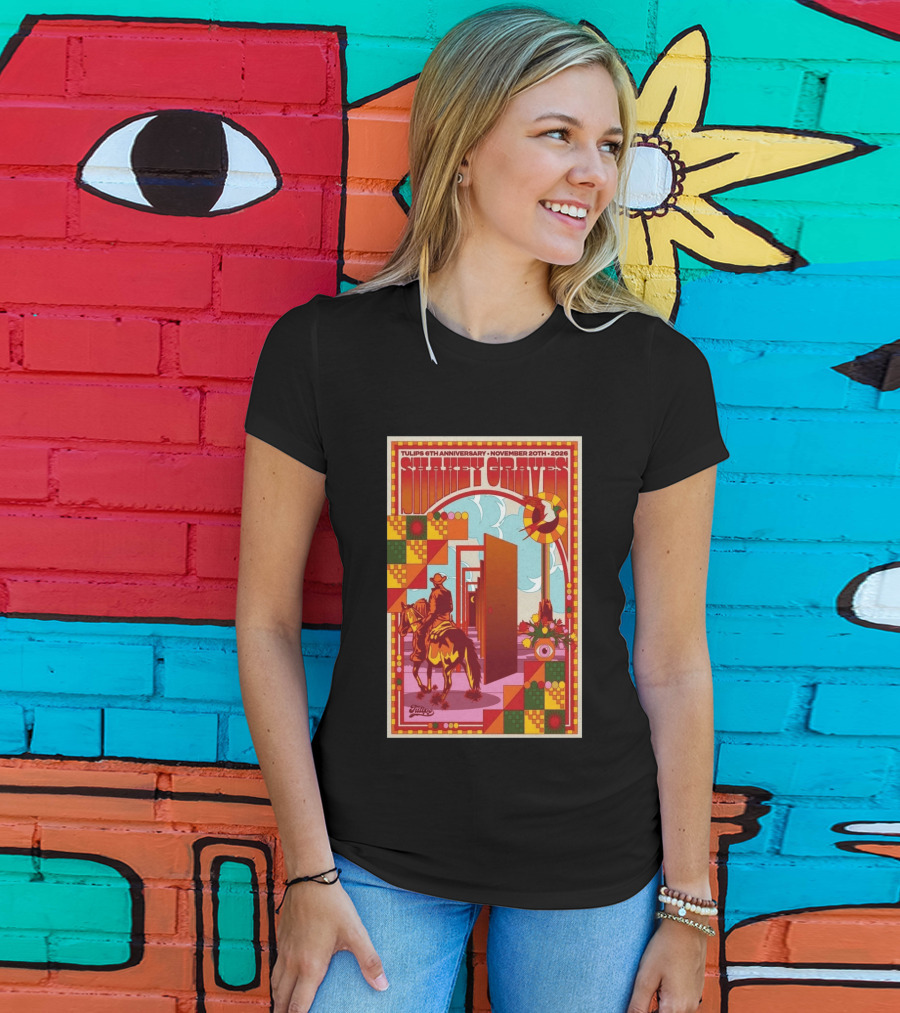 Tulips 6th Anniversary Shakey Graves November 20 2026 Fort Worth Texas Show T-Shirt