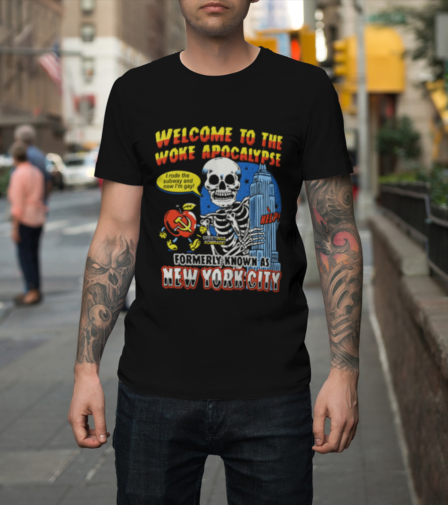 Welcome To The Woke Apocalypse Formerly Known As New York City Skeleton Empire State Building Hammer And Sickle T-Shirt