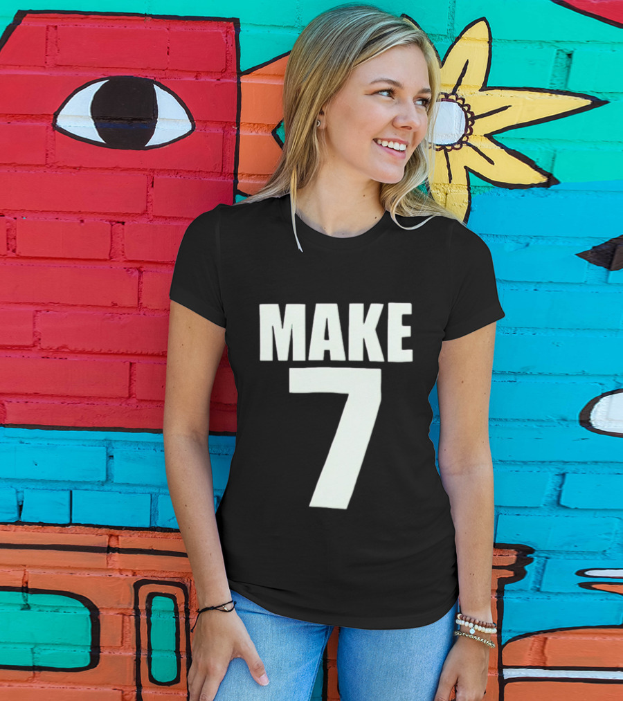 Make 7 Up Yours T-Shirt