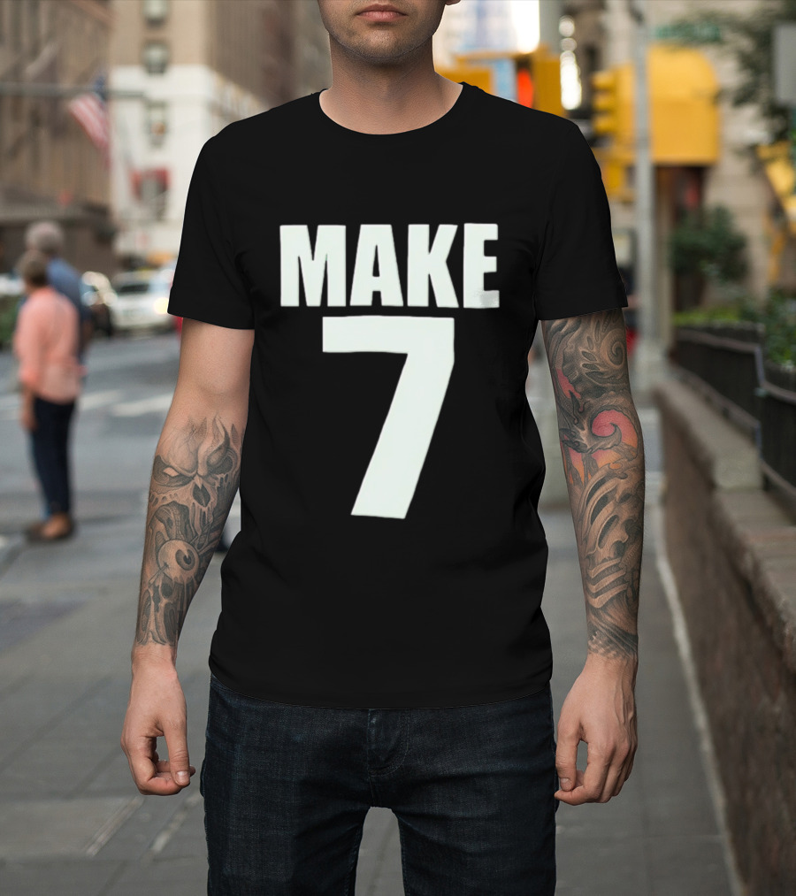 Make 7 Up Yours T-Shirt