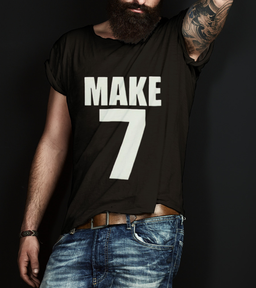 Make 7 Up Yours T-Shirt