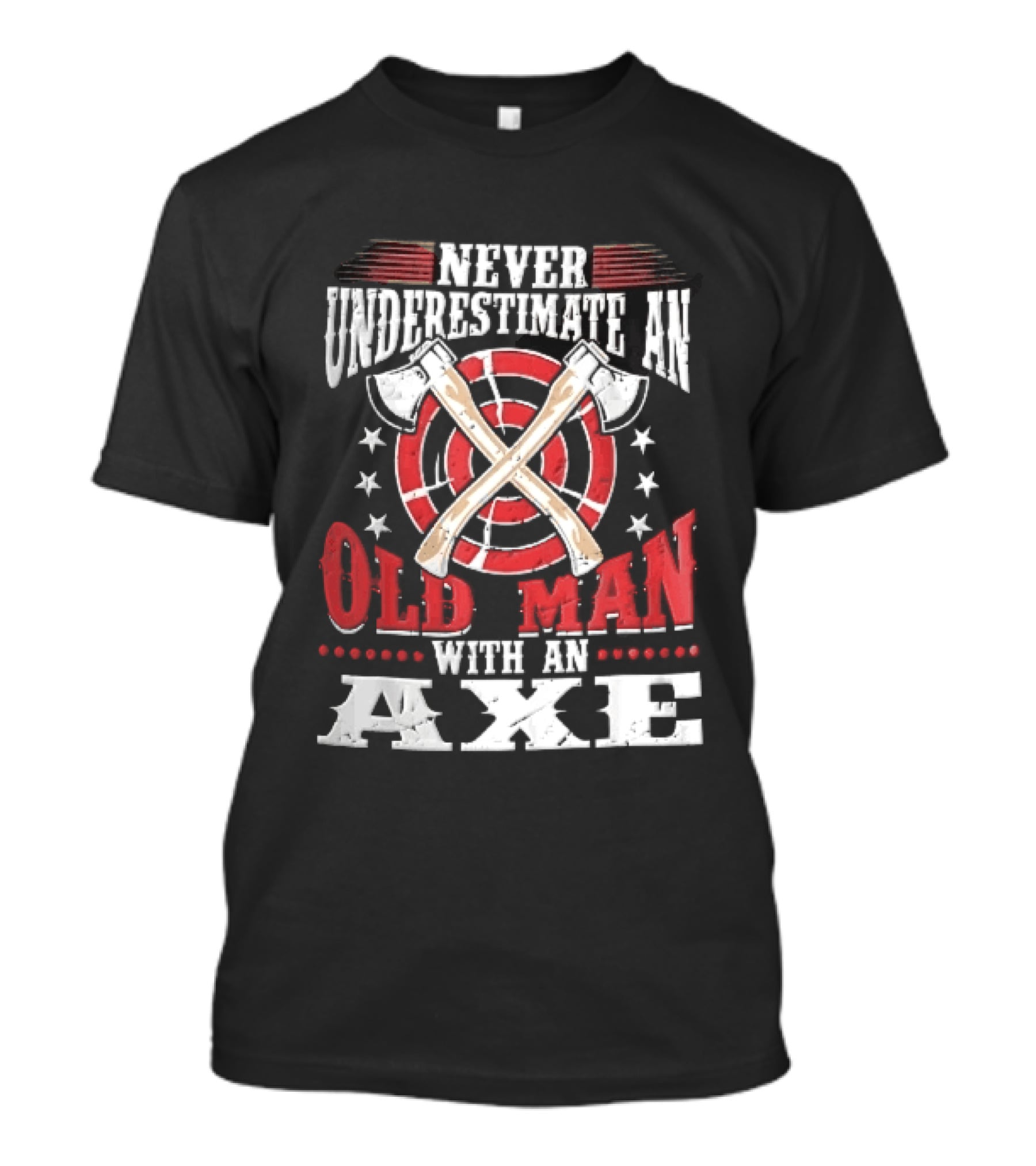 Never Underestimate An Old Man With An Axe Crossed Hatchets Red Target Bullseye Stars T-Shirt