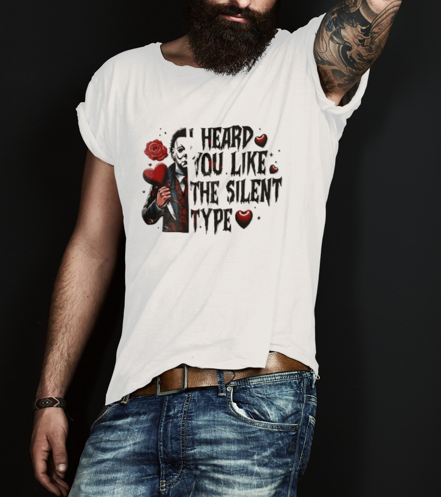I Heard You Like The Silent Type Michael Myers Heart Knife Red Roses T-Shirt