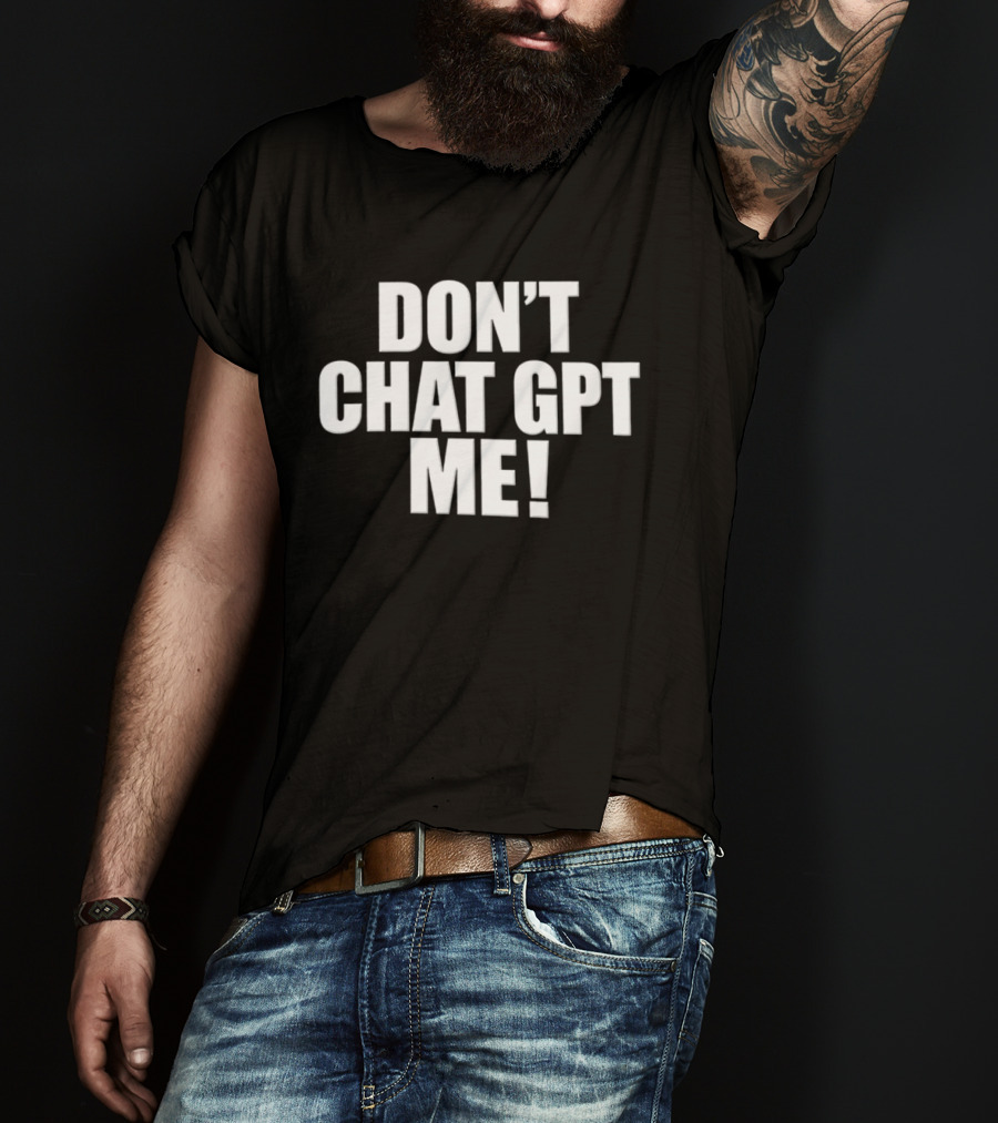 Chief Keef Don't Chat GPT Me Phrase T-Shirt