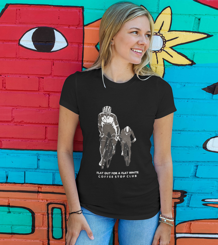 Flat Out For A Flat White Coffee Stop Club Two Road Cyclists Riding Bicycles Black T-Shirt