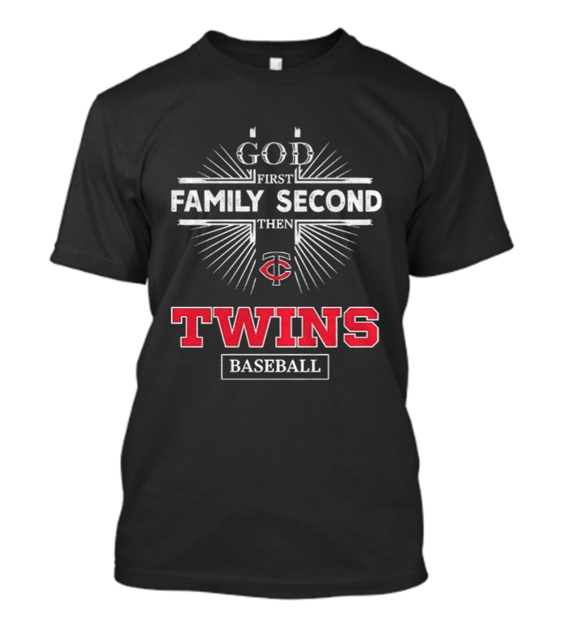 God First Family Second Then Minnesota Twins Baseball Fan Essentials T-Shirt