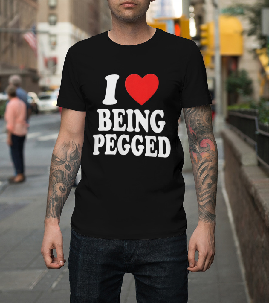 I Love Heart Being Pegged Bold Text Fun T-Shirt