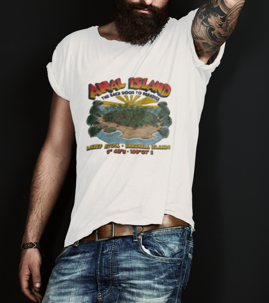 Anal Island The Back Door To Paradise Likiep Atoll Marshall Islands Coordinates T-Shirt