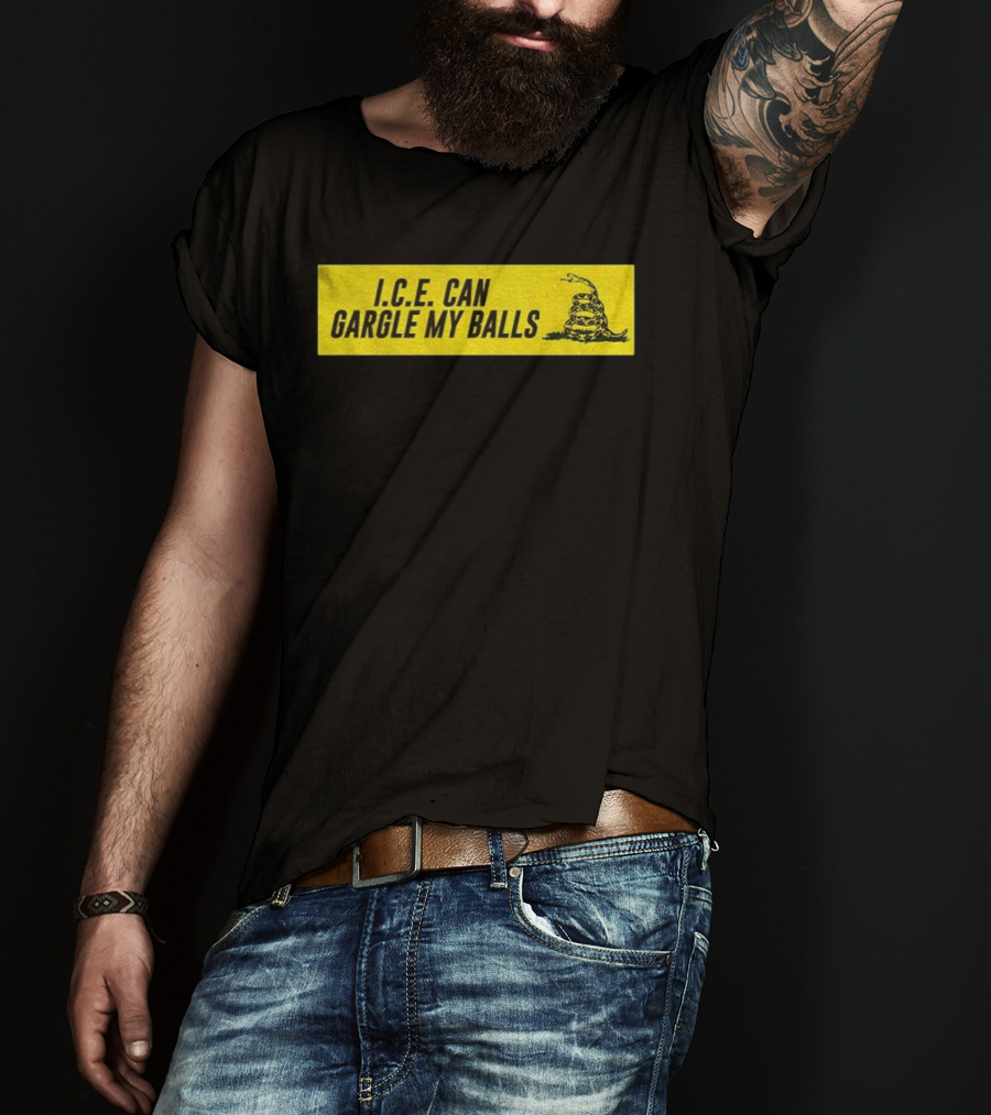 I.C.E. Can Gargle My Balls Political Gadsden Flag Snake T-Shirt