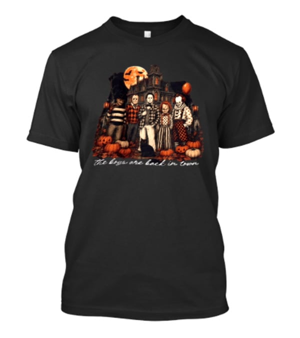 The Boys Are Back In Town Halloween Horror Characters Haunted House T-Shirt