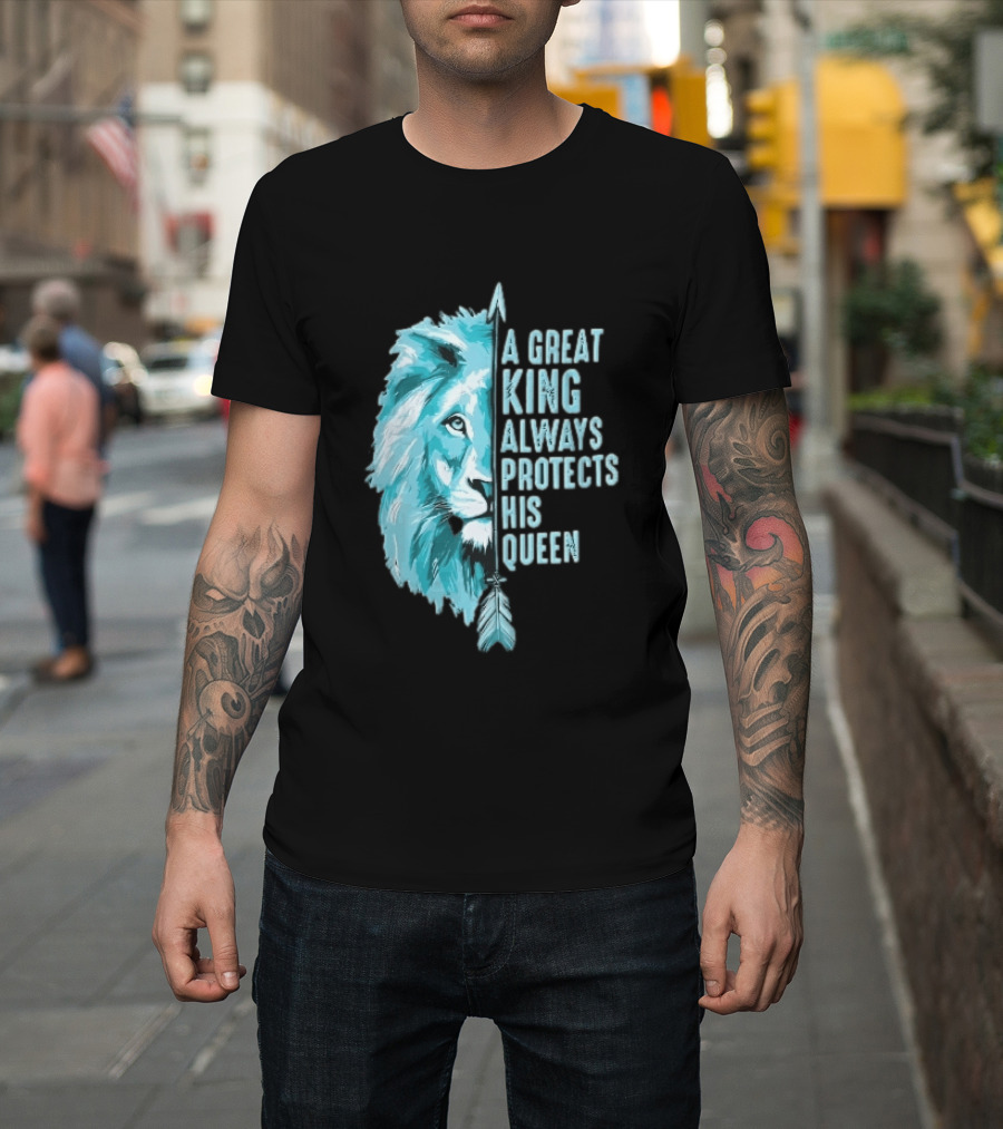 A Great King Always Protects His Queen Cyan Lion Vertical Feathers T-Shirt